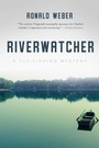 Cover: Riverwatcher - Skyhorse Publishing