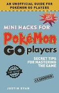 Cover: Mini Hacks for Pokemon GO Players - Sky Pony Press
