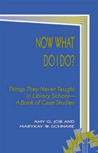 Enlarge image Cover: Now What Do I Do? - Scarecrow Press