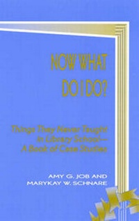 Enlarge image Cover: Now What Do I Do? - Scarecrow Press