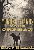 Cover: Yonder Stands Your Orphan - Grove Press / Atlantic Monthly Press