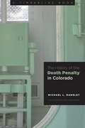 Cover: The History of the Death Penalty in Colorado - University Press of Colorado