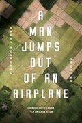 Cover: A Man Jumps Out of an Airplane - Arcade Publishing