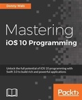 Cover: Mastering iOS 10 Programming - Packt Publishing