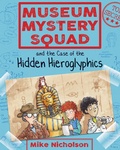 Cover: Museum Mystery Squad and the Case of the Hidden Hieroglyphics - Kelpies