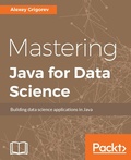 Cover: Mastering Java for Data Science - Packt Publishing