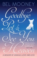 Cover: Goodbye Pet & See You in Heaven - The Robson Press