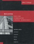Cover: Building Fascism, Communism, Liberal Democracy - Stanford University Press