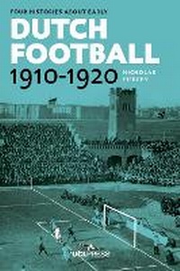 Abbildung von: Four Histories about Early Dutch Football, 1910-1920 - UCL Press