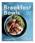 Cover: Breakfast Bowls - Smith Street Books