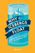 Cover: Why Icebergs Float - UCL Press