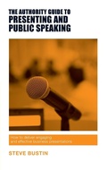 Cover: The Authority Guide to Presenting and Public Speaking - Authority Guides