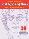 Cover: Lost Icons of Rock Dot-to-Dot Portraits - Sixth & Spring Books