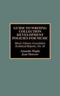 Enlarge image Cover: Guide to Writing Collection Development Policies for Music - Scarecrow Press