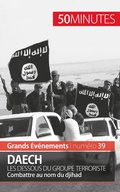 Cover: Daech. Les dessous du groupe terroriste - 50Minutes.fr