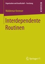 Cover: Interdependente Routinen - Springer VS