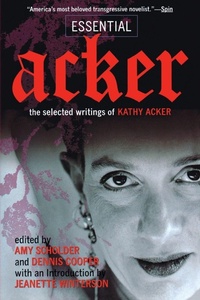 Enlarge image Cover: Essential Acker - Grove Press / Atlantic Monthly Press