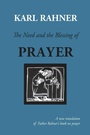 Cover: The Need and the Blessing of Prayer - Liturgical Press