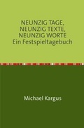 Cover: NEUNZIG TAGE, NEUNZIG TEXTE, NEUNZIG WORTE - epubli