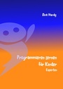 Cover: Programmieren lernen für Kinder - Experten - BoD - Books on Demand