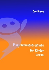 Enlarge image Cover: Programmieren lernen für Kinder - Experten - BoD - Books on Demand