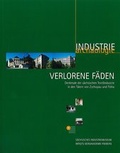 Cover: Verlorene F&auml;den - Zweckverband S&auml;chsisches Industriemuseum