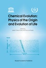 Cover: Chemical Evolution: Physics of the Origin and Evolution of Life - Kluwer Academic Publishers