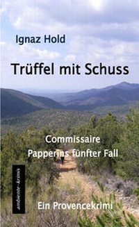 Abbildung von: Trüffel mit Schuss - ambiente-krimis Michael Heinhold