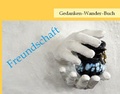 Cover: Gedanken-Wander-Buch Freundschaft - Gedanken-Wander-Buch Verlag
