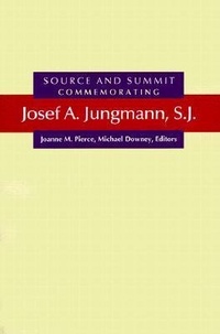 Enlarge image Cover: Source and Summit - Liturgical Press
