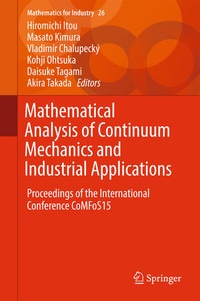 Enlarge image Cover: Mathematical Analysis of Continuum Mechanics and Industrial Applications - Springer