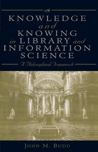 Abbildung von: Knowledge and Knowing in Library and Information Science - Scarecrow Press