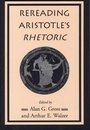 Cover: Rereading Aristotle's "Rhetoric" - Southern Illinois University Press