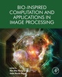 Cover: Bio-Inspired Computation and Applications in Image Processing - Academic Press