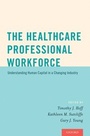 Cover: The Healthcare Professional Workforce - OUP eBook