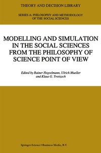 Enlarge image Cover: Modelling and Simulation in the Social Sciences from the Philosophy of Science Point of View - Springer
