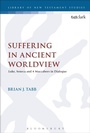 Cover: Suffering in Ancient Worldview - T.& T.Clark Ltd