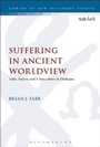 Cover: Suffering in Ancient Worldview - T.& T.Clark Ltd
