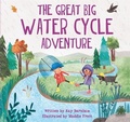 Cover: Look and Wonder: The Great Big Water Cycle Adventure - Wayland