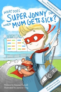 Abbildung von: What Does Super Jonny Do When Mum Gets Sick? 2nd Edition - Sick mom