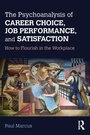 Bild: The Psychoanalysis of Career Choice, Job Performance, and Satisfaction - Routledge