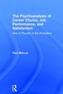 Bild: The Psychoanalysis of Career Choice, Job Performance, and Satisfaction - Routledge