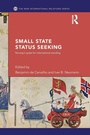 Cover: Small State Status Seeking - Routledge