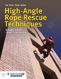Abbildung von: High-Angle Rope Rescue Techniques: Levels I & II - Jones and Bartlett Publishers, Inc