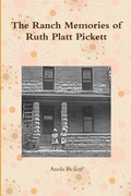 Cover: The Ranch Memories of Ruth Platt Pickett - Lulu.com