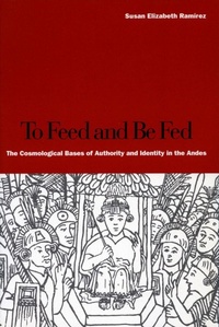 Enlarge image Cover: To Feed and Be Fed - Stanford University Press