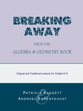 Cover: Breaking Away from the Algebra and Geometry Book - Rowman & Littlefield Education