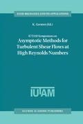 Cover: IUTAM Symposium on Asymptotic Methods for Turbulent Shear Flows at High Reynolds Numbers - Springer
