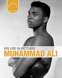 Enlarge image Cover: His Life in Pictures Muhammad Ali - Parragon Book Service Ltd