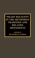 Cover: 'Heart Religion' in the Methodist Tradition and Related Movements - Scarecrow Press